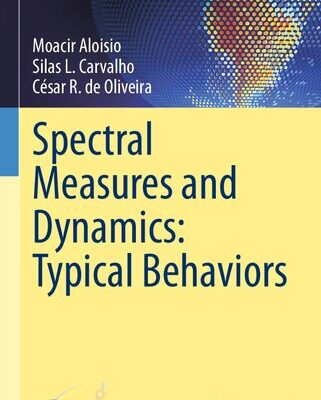 خرید و دانلود نسخه کامل کتاب Spectral Measures and Dynamics: Typical Behaviors