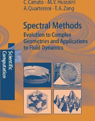 خرید و دانلود نسخه کامل کتاب Spectral Methods: Evolution to Complex Geometries and Applications to Fluid Dynamics