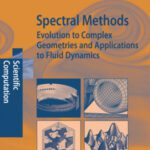 خرید و دانلود نسخه کامل کتاب Spectral methods: Evolution to complex geometries and applications to fluid dynamics
