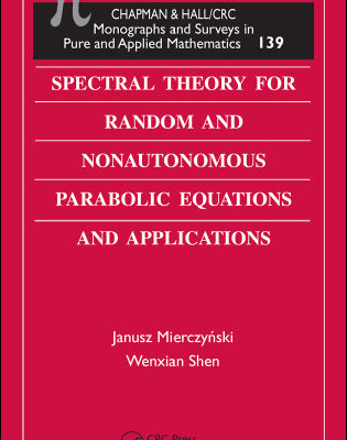 خرید و دانلود نسخه کامل کتاب Spectral theory for random and nonautonomous parabolic equations and applications