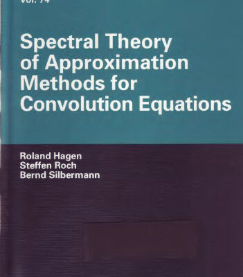 خرید و دانلود نسخه کامل کتاب Spectral Theory of Approximation Methods for Convolution Equations