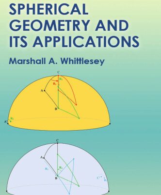خرید و دانلود نسخه کامل کتاب Spherical Geometry And Its Applications