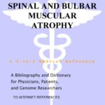 خرید و دانلود نسخه کامل کتاب Spinal and Bulbar Muscular Atrophy – A Bibliography and Dictionary for Physicians, Patients, and Genome Researchers