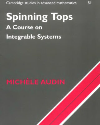 خرید و دانلود نسخه کامل کتاب Spinning tops: a course on integrable systems