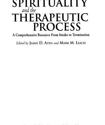 خرید و دانلود نسخه کامل کتاب Spirituality and the Therapeutic Process: A Comprehensive Resource from Intake to Termination