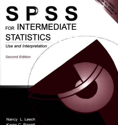 خرید و دانلود نسخه کامل کتاب SPSS for Introductory and Intermediate Statistics: SPSS for Intermediate Statistics: Use and Interpretation