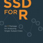 خرید و دانلود نسخه کامل کتاب Ssd for R An R Package For Analyzing Single-Subject Data