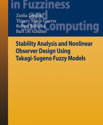 خرید و دانلود نسخه کامل کتاب Stability Analysis and Nonlinear Observer Design using Takagi-Sugeno Fuzzy Models