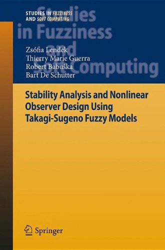 خرید و دانلود نسخه کامل کتاب Stability Analysis and Nonlinear Observer Design using Takagi-Sugeno Fuzzy Models_68b4ad3ea4217.jpeg خرید و دانلود نسخه کامل کتاب Stability Analysis and Nonlinear Observer Design using Takagi-Sugeno Fuzzy Models