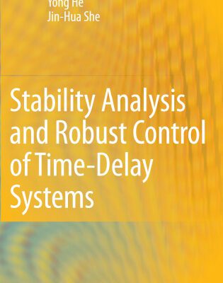 خرید و دانلود نسخه کامل کتاب Stability Analysis and Robust Control of Time-Delay Systems