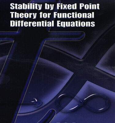 خرید و دانلود نسخه کامل کتاب Stability by Fixed Point Theory for Functional Differential Equations