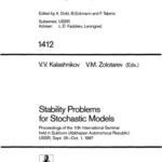 خرید و دانلود نسخه کامل کتاب Stability Problems for Stochastic Models: Proceedings of the 11th International Seminar held in Sukhumi (Abkhazian Autonomous Republic) USSR, Sept. 25–Oct. 1, 1987