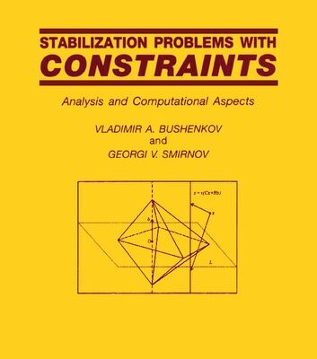 خرید و دانلود نسخه کامل کتاب Stabilization Problems with Constraints: Analysis and Computational Aspects