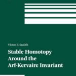 خرید و دانلود نسخه کامل کتاب Stable homotopy around the Arf-Kervaire invariant