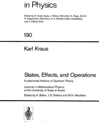 خرید و دانلود نسخه کامل کتاب States Effects and Operations: Fundamental Notions of Quantum Theory (Lecture Notes in Physics)