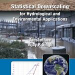 خرید و دانلود نسخه کامل کتاب Statistical Downscaling for Hydrological and Environmental Applications