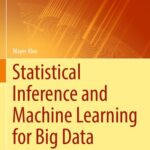 خرید و دانلود نسخه کامل کتاب Statistical Inference and Machine Learning for Big Data