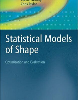 خرید و دانلود نسخه کامل کتاب Statistical models of shape: Optimisation and evaluation