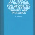 خرید و دانلود نسخه کامل کتاب Statistical Optimization for Geometric Computation: Theory and Practice