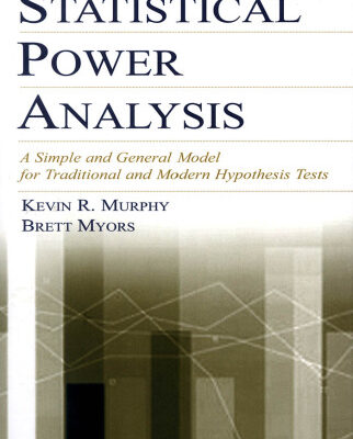 خرید و دانلود نسخه کامل کتاب Statistical Power Analysis: A Simple and General Model for Traditional and Modern Hypothesis Tests