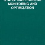 خرید و دانلود نسخه کامل کتاب Statistical Process Monitoring and Optimization (Statistics: a Series of Textbooks and Monographs)