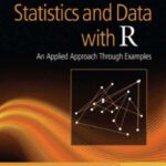 خرید و دانلود نسخه کامل کتاب Statistics and Data with R: An Applied Approach Through Examples