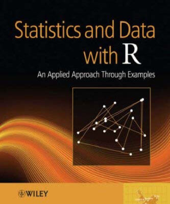 خرید و دانلود نسخه کامل کتاب Statistics and Data with R: An Applied Approach Through Examples