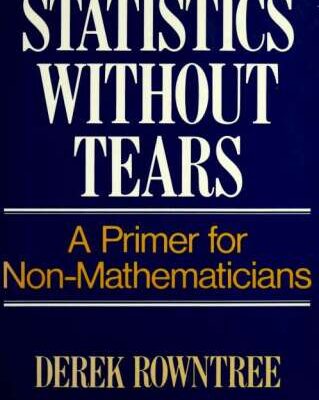 خرید و دانلود نسخه کامل کتاب Statistics Without Tears: A Primer for Non Mathematicians