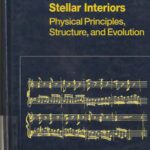 خرید و دانلود نسخه کامل کتاب Stellar Interiors: Physical Principles, Structure, and Evolution (Astronomy and Astrophysics Library)