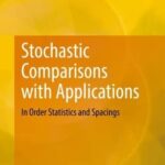 خرید و دانلود نسخه کامل کتاب Stochastic Comparisons with Applications: In Order Statistics and Spacings