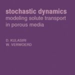 خرید و دانلود نسخه کامل کتاب Stochastic Dynamics: Modeling Solute Transport in Porous Media