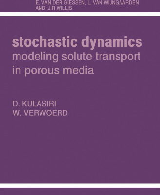 خرید و دانلود نسخه کامل کتاب Stochastic Dynamics: Modeling Solute Transport in Porous Media