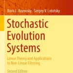 خرید و دانلود نسخه کامل کتاب Stochastic Evolution Systems: Linear Theory and Applications to Non-Linear Filtering