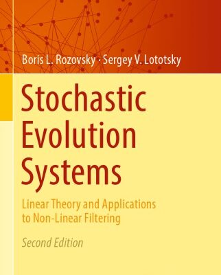 خرید و دانلود نسخه کامل کتاب Stochastic Evolution Systems: Linear Theory and Applications to Non-Linear Filtering