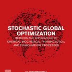 خرید و دانلود نسخه کامل کتاب Stochastic Global Optimization Methods and Applications to Chemical, Biochemical, Pharmaceutical and Environmental Processes