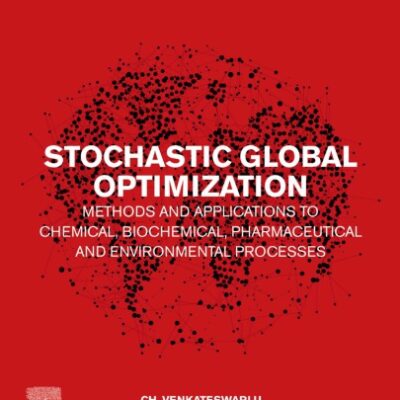 خرید و دانلود نسخه کامل کتاب Stochastic Global Optimization Methods and Applications to Chemical, Biochemical, Pharmaceutical and Environmental Processes