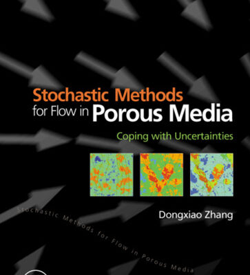 خرید و دانلود نسخه کامل کتاب Stochastic Methods for Flow in Porous Media: Coping with Uncertainties
