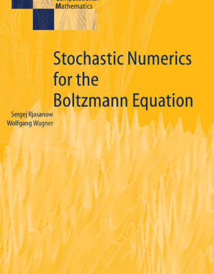 خرید و دانلود نسخه کامل کتاب Stochastic Numerics for the Boltzmann Equation