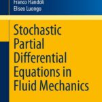 خرید و دانلود نسخه کامل کتاب Stochastic Partial Differential Equations in Fluid Mechanics
