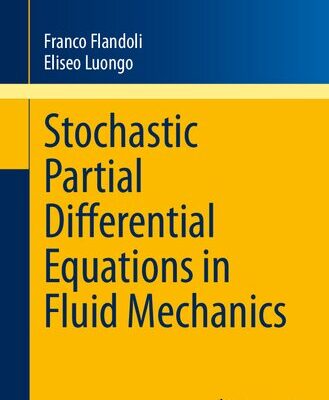 خرید و دانلود نسخه کامل کتاب Stochastic Partial Differential Equations in Fluid Mechanics