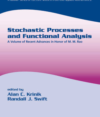 خرید و دانلود نسخه کامل کتاب Stochastic Processes and Functional Analysis: A Volume of Recent Advances in Honor of M. M. Rao