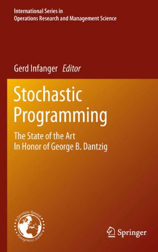 خرید و دانلود نسخه کامل کتاب Stochastic programming: The state of the art in honor of George B. Dantzig_68b3dd0f6ae22.jpeg خرید و دانلود نسخه کامل کتاب Stochastic programming: The state of the art in honor of George B. Dantzig