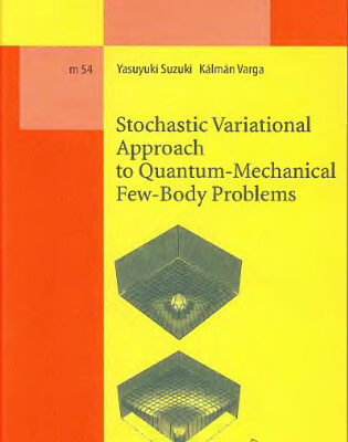 خرید و دانلود نسخه کامل کتاب Stochastic Variational Approach to QM Few-Body Problems