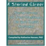 خرید و دانلود نسخه کامل کتاب Storied Careers: 40+ Story Practitioners Talk About Applied Storytelling