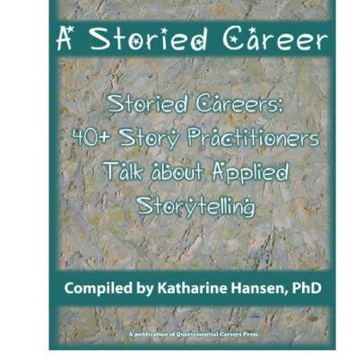 خرید و دانلود نسخه کامل کتاب Storied Careers: 40+ Story Practitioners Talk About Applied Storytelling