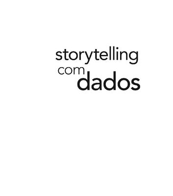 خرید و دانلود نسخه کامل کتاب Storytelling com Dados ; um Guia Sobre Visualização de Dados Para Profissionais de Negócios