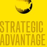 خرید و دانلود نسخه کامل کتاب Strategic Advantage: Challengers, Competitors, and Threats to America’s Future