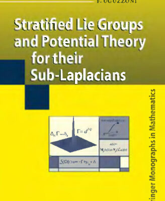 خرید و دانلود نسخه کامل کتاب Stratified Lie Groups and Potential Theory for Their Sub-Laplacians