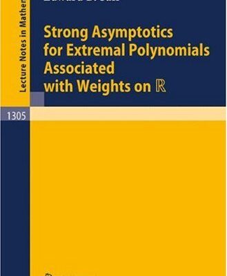 خرید و دانلود نسخه کامل کتاب Strong Asymptotics for Extremal Polynomials Associated with Weights on R