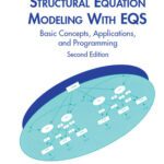 خرید و دانلود نسخه کامل کتاب Structural Equation Modeling With EQS: Basic Concepts, Applications, and Programming, Second Edition